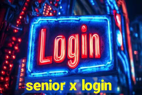 senior x login